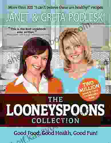 The Looneyspoons Collection Janet Podleski