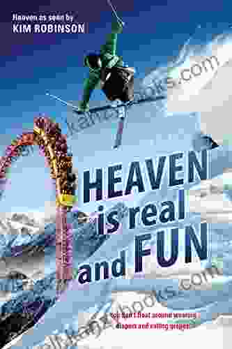 HEAVEN IS Real And FUN