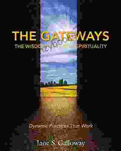 The Gateways: The Wisdom Of 12 Step Spirituality