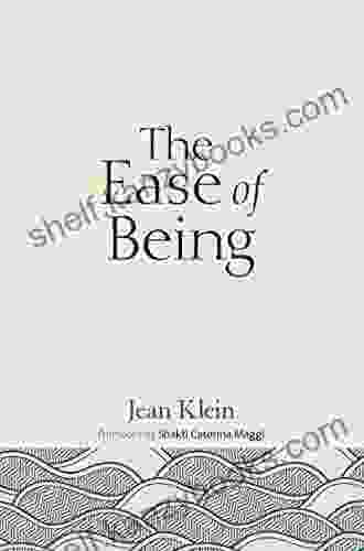 The Ease Of Being Jean Klein