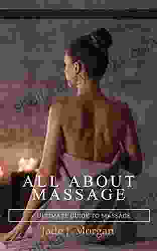 All About Massage: A Guide To Tantric Massage