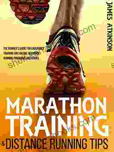 Marathon Training Distance Running Tips: The Runners Guide For Endurance Training And Racing Beginner Running Programs And Advice (Home Workout Weight Loss Success 8)