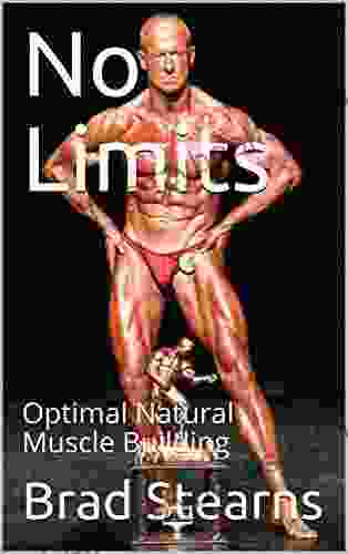 No Limits: Optimal Natural Muscle Building