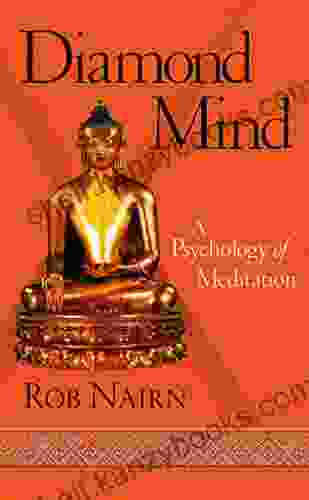 Diamond Mind: A Psychology Of Meditation