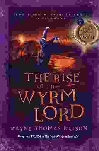 The Rise Of The Wyrm Lord: The Door Within Trilogy Two