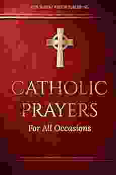 Catholic Prayers For All Occasions