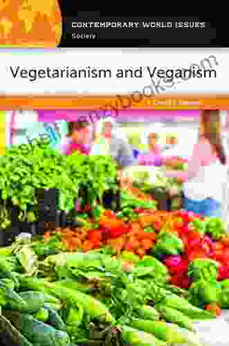 Vegetarianism And Veganism: A Reference Handbook (Contemporary World Issues)