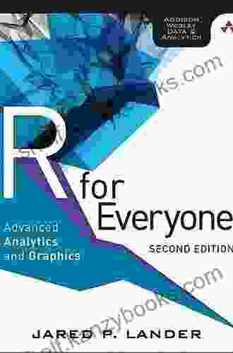 R For Everyone: Advanced Analytics And Graphics (Addison Wesley Data Analytics Series)