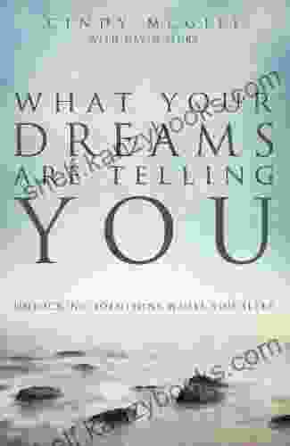 What Your Dreams Are Telling You: Unlocking Solutions While You Sleep