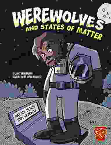 Werewolves And States Of Matter (Monster Science)