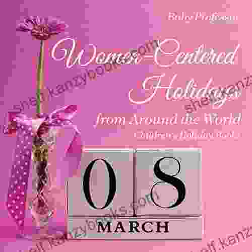 Women Centered Holidays from Around the World Children s Holiday