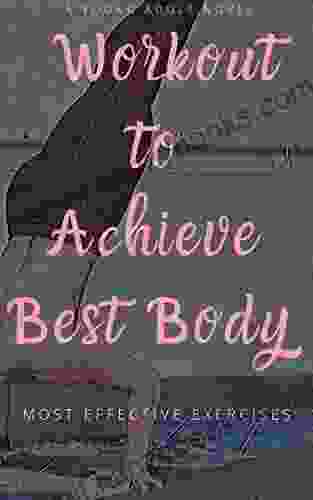 Workout to Achieve Best Body: Different Types of Workout